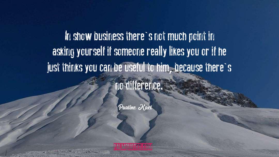 Leadership In Business quotes by Pauline Kael