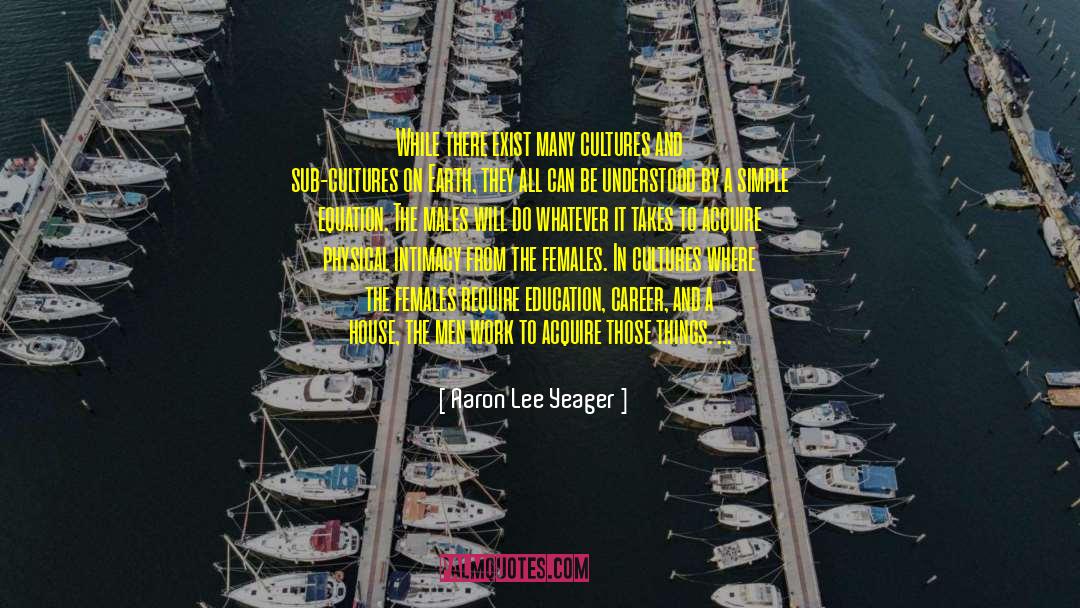 Leadership In Education quotes by Aaron Lee Yeager