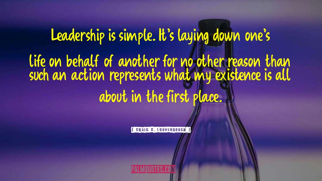 Leadership Life quotes by Craig D. Lounsbrough