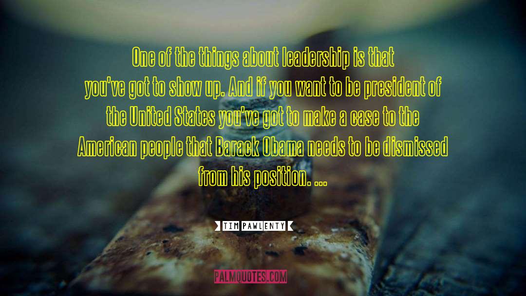Leadership Position quotes by Tim Pawlenty