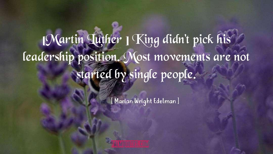 Leadership Position quotes by Marian Wright Edelman