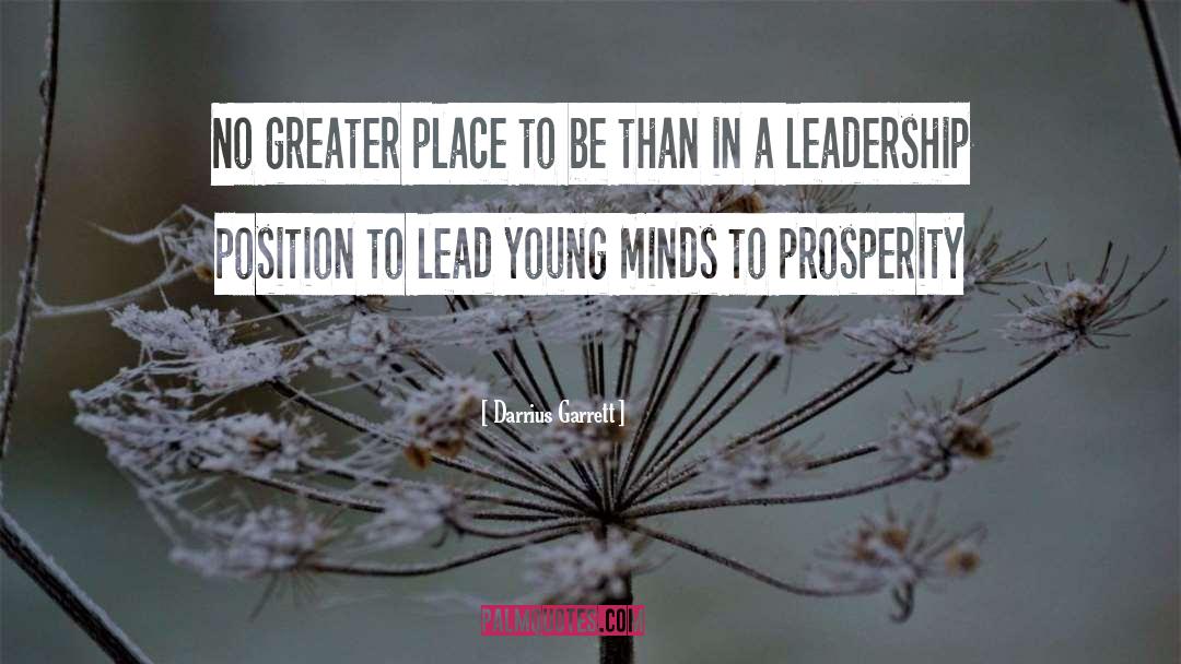 Leadership Position quotes by Darrius Garrett