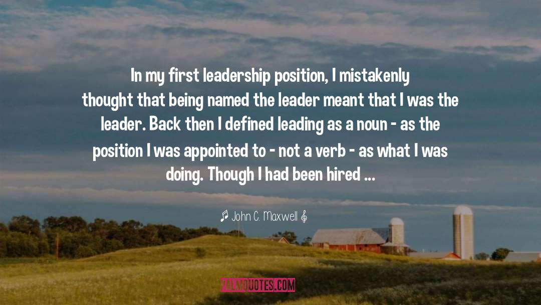 Leadership Position quotes by John C. Maxwell