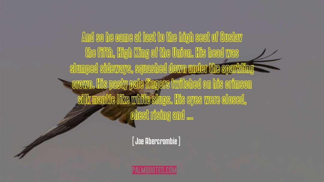 Leadership Presence quotes by Joe Abercrombie