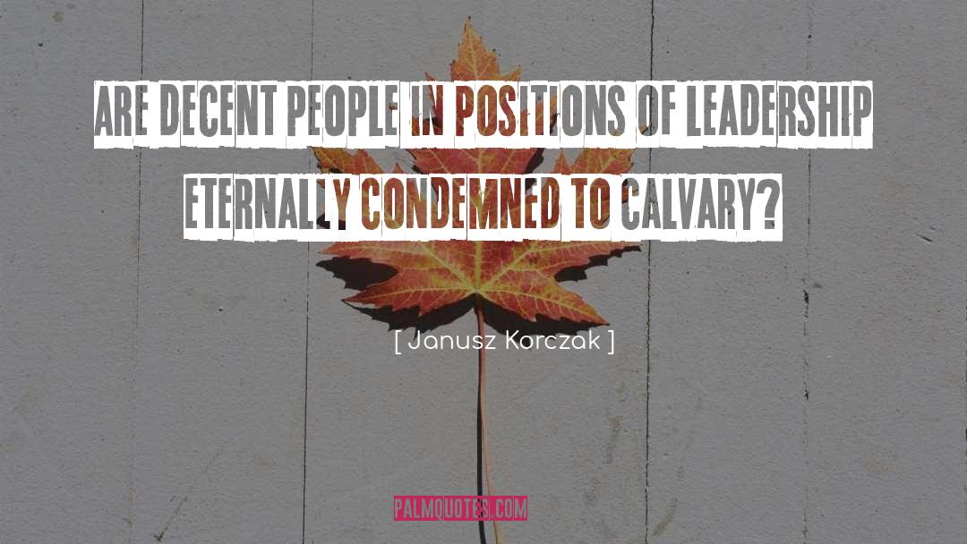 Leadership Qoutes quotes by Janusz Korczak