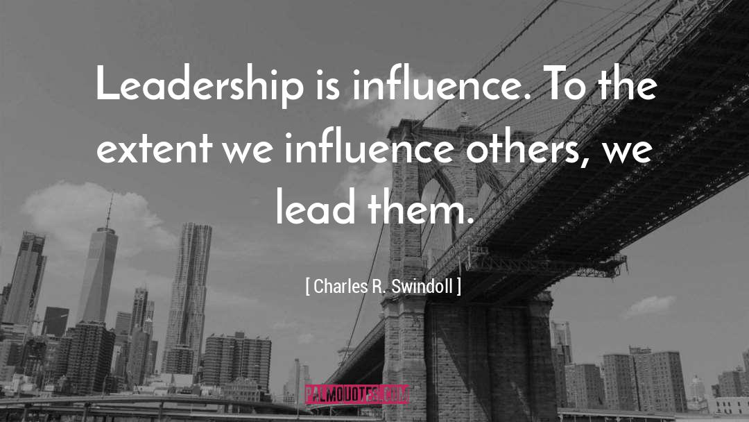 Leadership Qualities quotes by Charles R. Swindoll