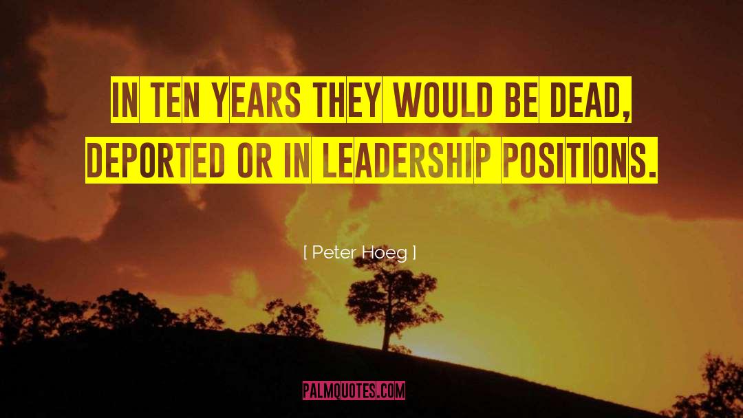 Leadership Qualities quotes by Peter Hoeg