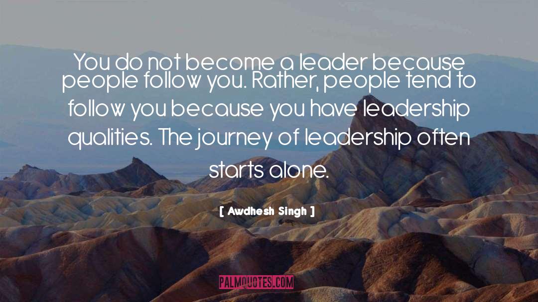 Leadership Qualities quotes by Awdhesh Singh