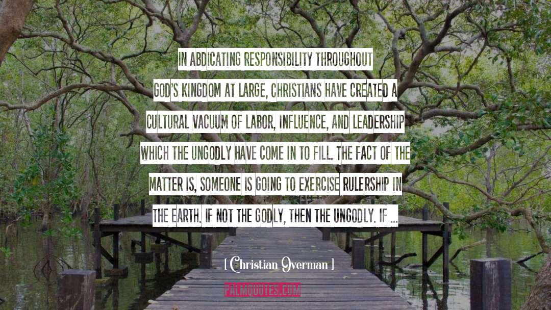Leadership Quality quotes by Christian Overman