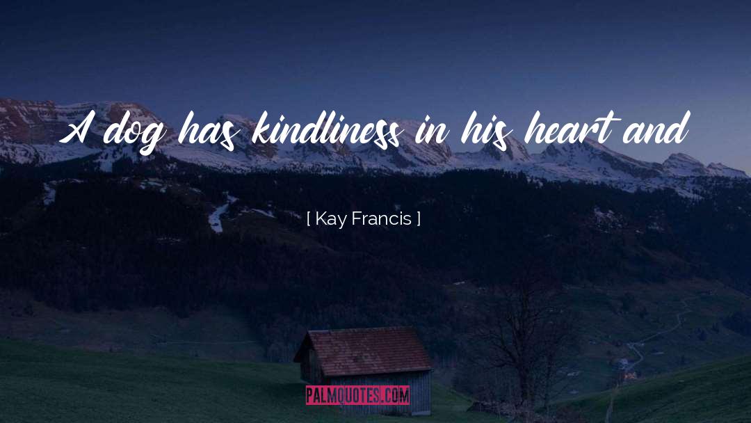 Leadership Quality quotes by Kay Francis