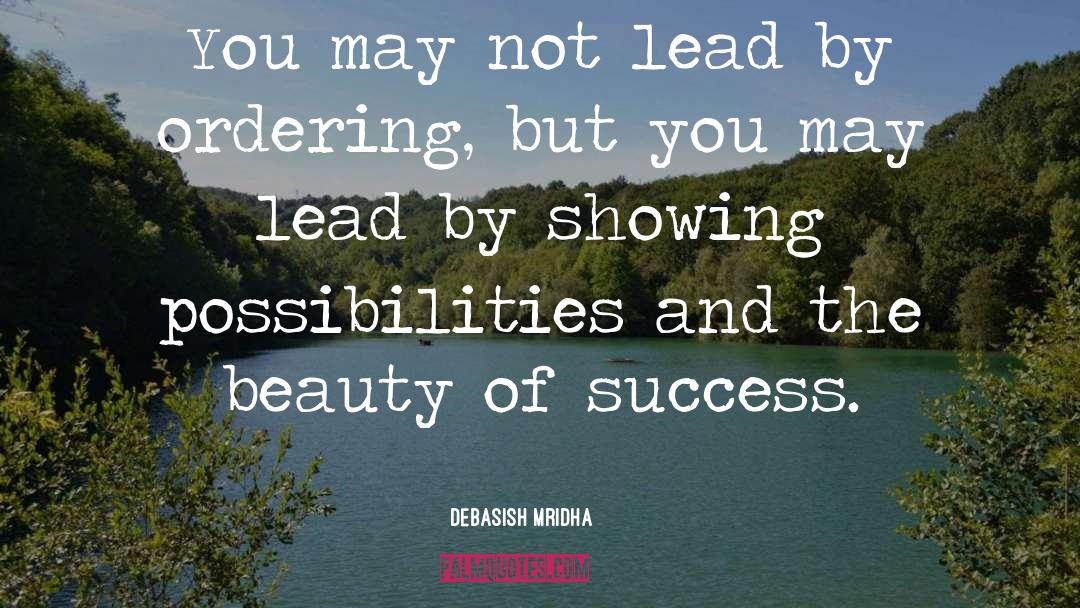 Leadership quotes by Debasish Mridha