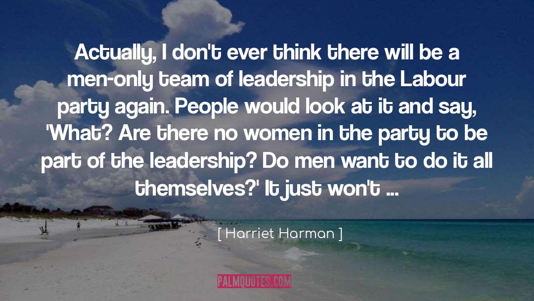 Leadership quotes by Harriet Harman