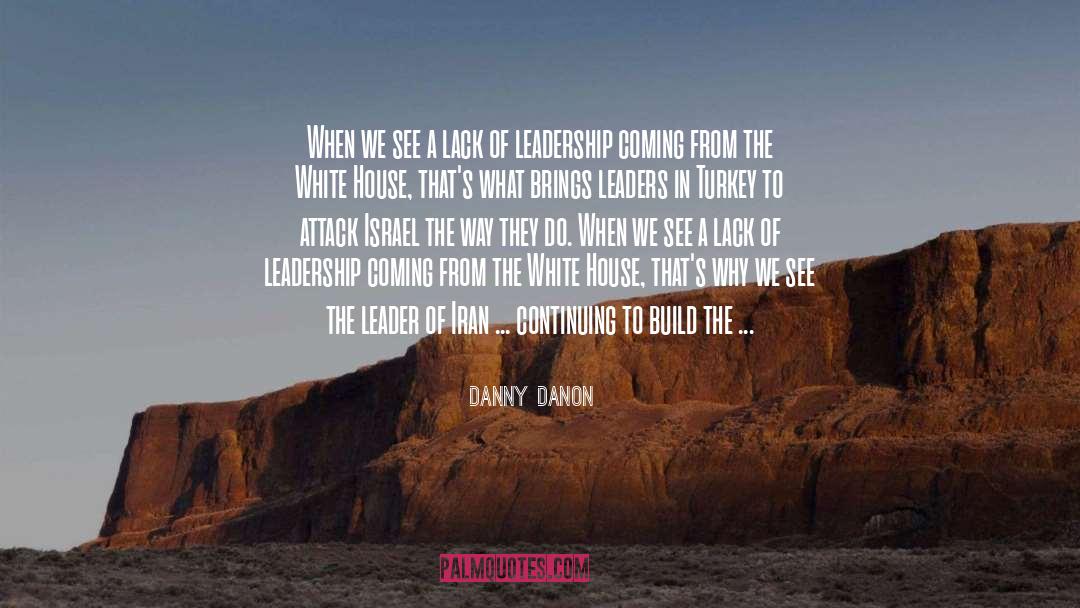 Leadership quotes by Danny Danon