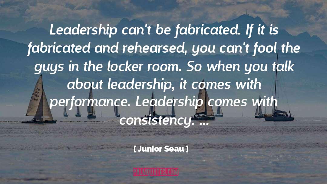 Leadership quotes by Junior Seau