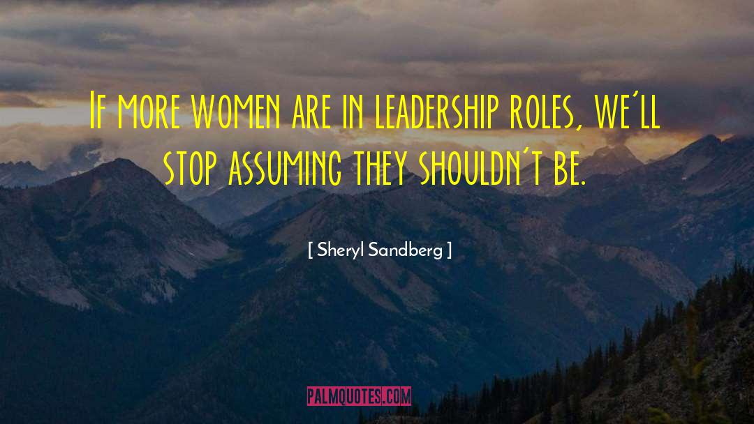 Leadership Roles quotes by Sheryl Sandberg