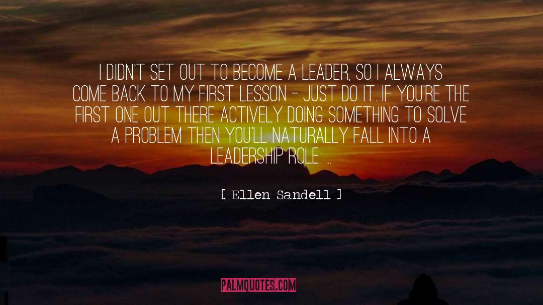 Leadership Roles quotes by Ellen Sandell