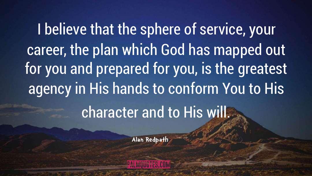 Leadership Scholarship Service And Character quotes by Alan Redpath