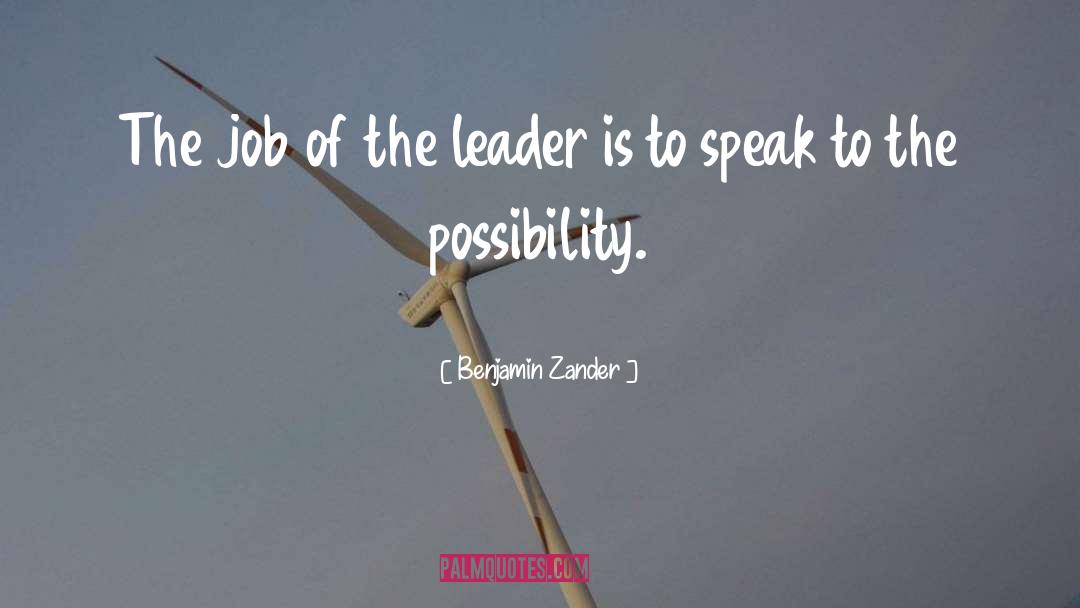 Leadership Styles quotes by Benjamin Zander