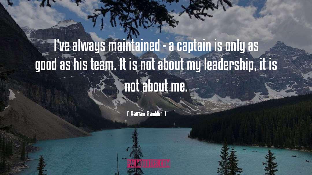 Leadership Team Development quotes by Gautam Gambhir