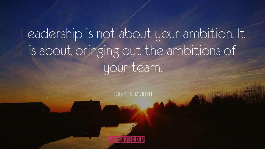 Leadership Torch quotes by Cheryl A. Bachelder