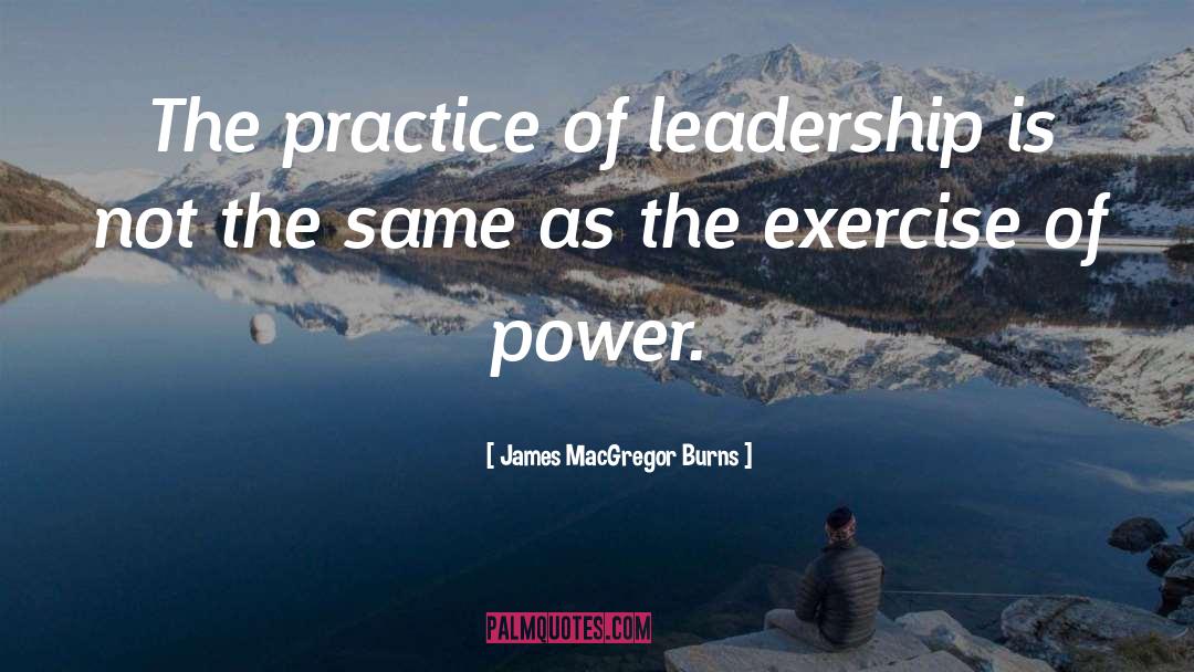 Leadership Torch quotes by James MacGregor Burns