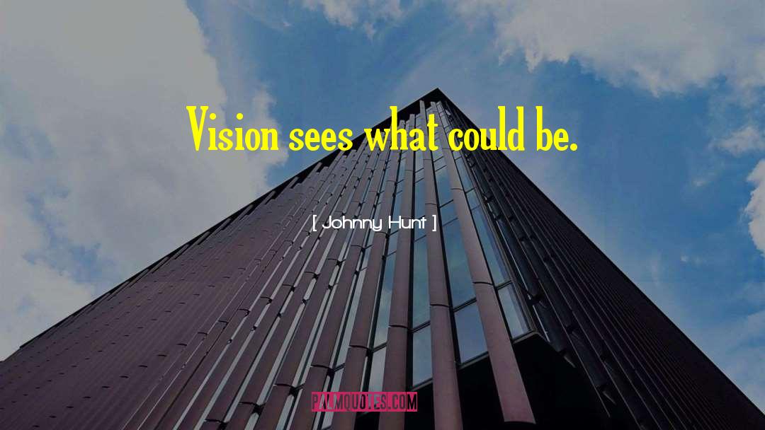 Leadership Vision quotes by Johnny Hunt