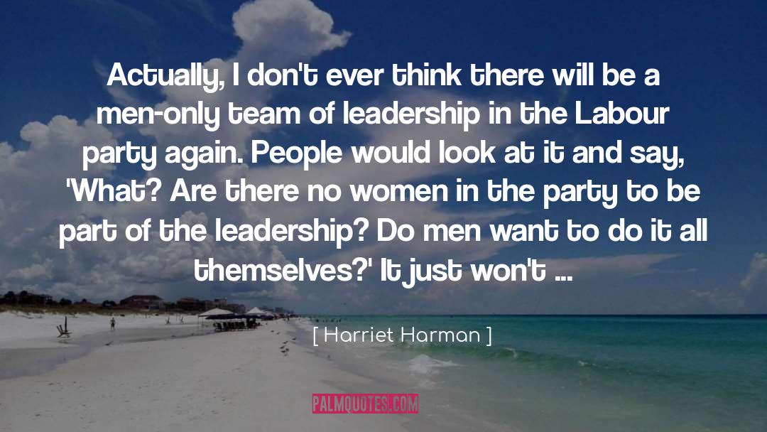 Leadership Women Nucleus quotes by Harriet Harman