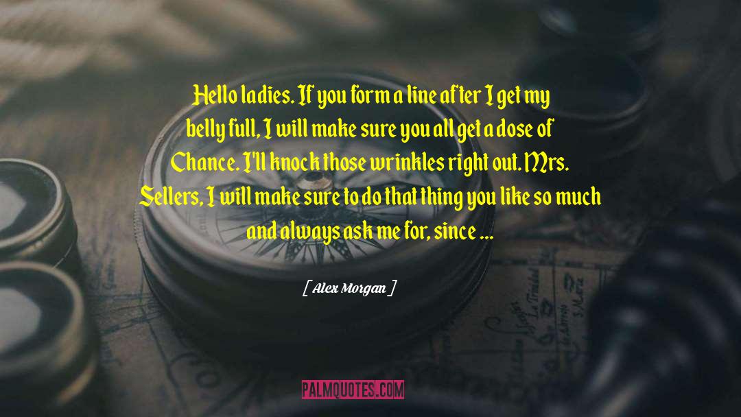 Leading Ladies quotes by Alex Morgan
