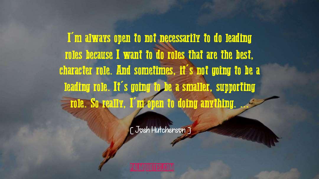 Leading Me quotes by Josh Hutcherson