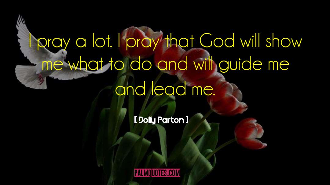Leading Me quotes by Dolly Parton