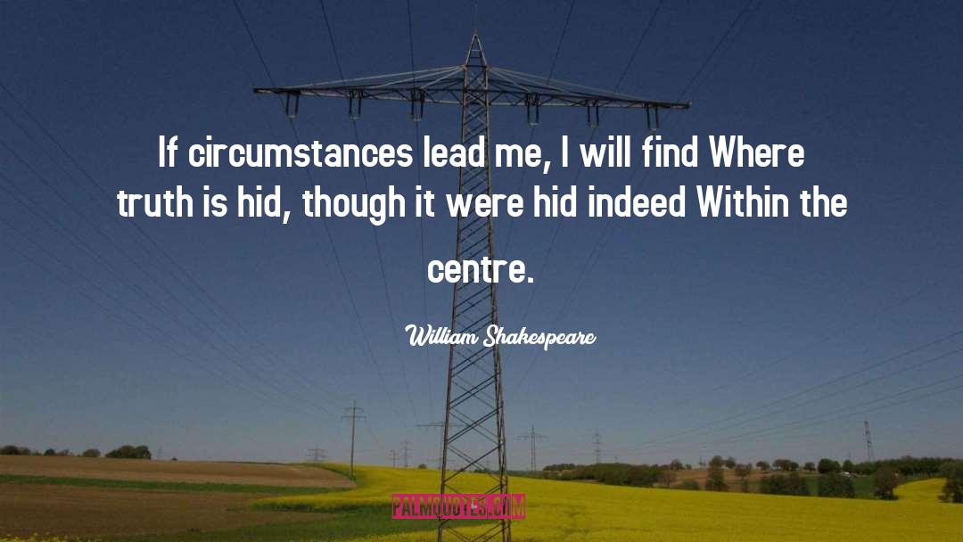 Leading Me quotes by William Shakespeare