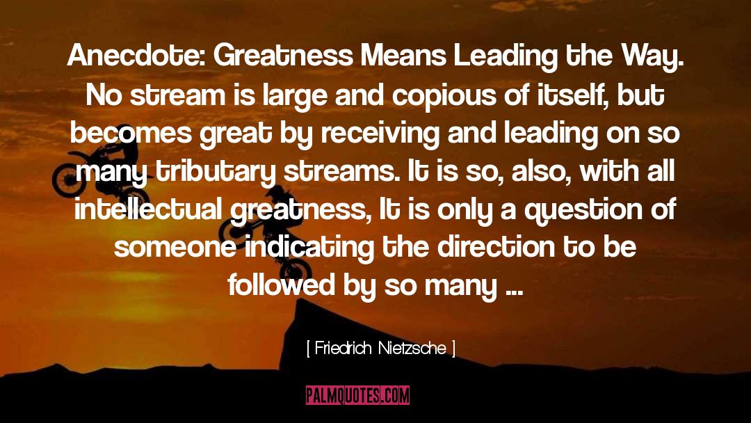 Leading On quotes by Friedrich Nietzsche