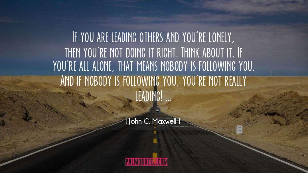 Leading Others quotes by John C. Maxwell