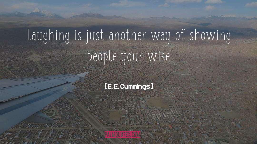 Leading People quotes by E. E. Cummings