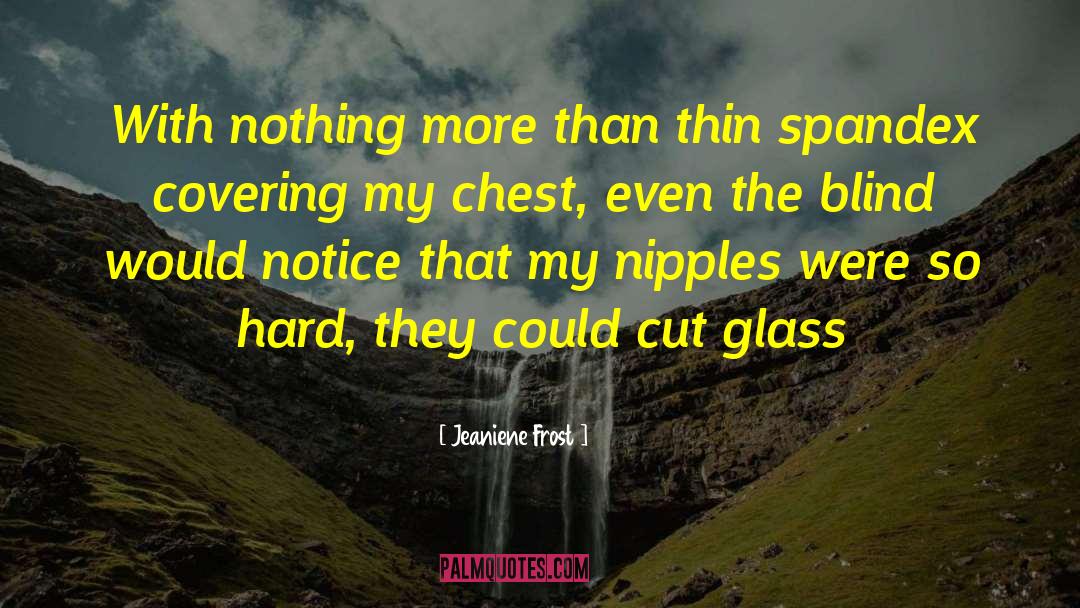 Leading The Blind quotes by Jeaniene Frost