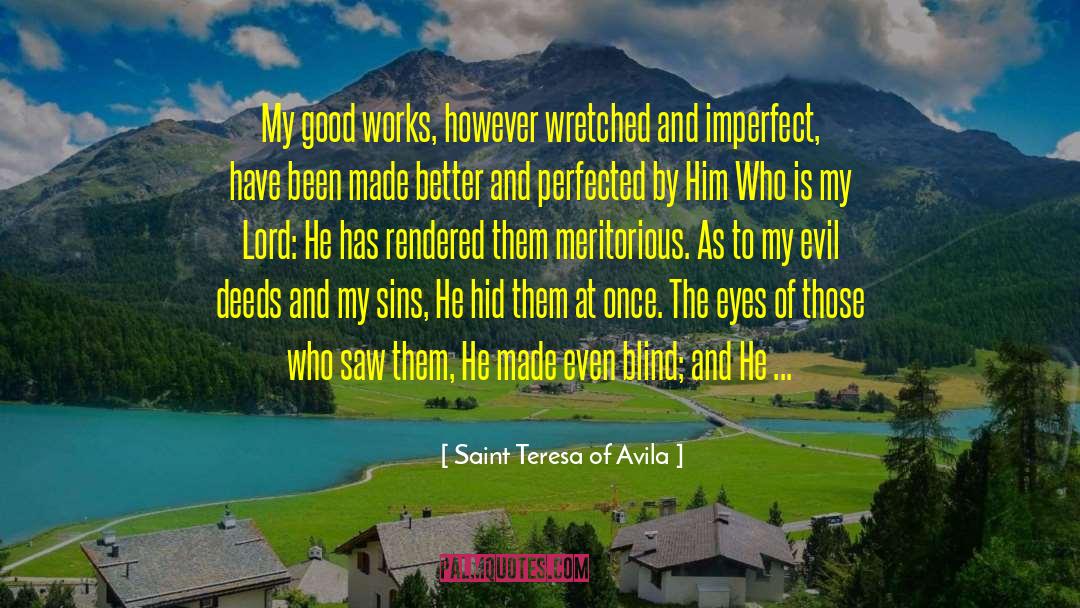 Leading The Blind quotes by Saint Teresa Of Avila
