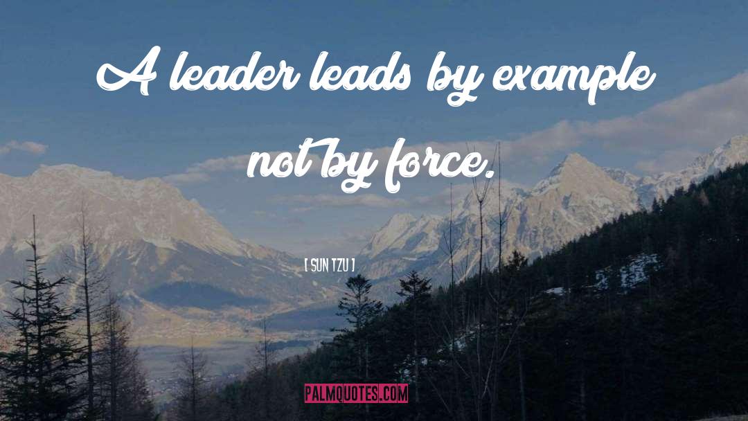 Leads By Example quotes by Sun Tzu