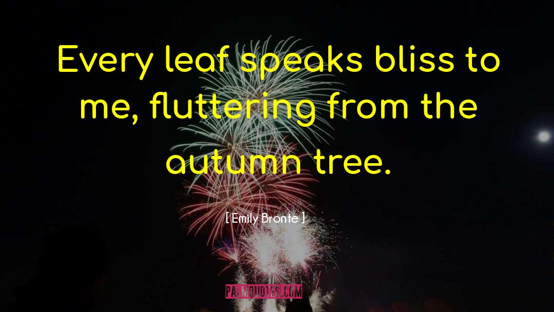 Leaf quotes by Emily Bronte