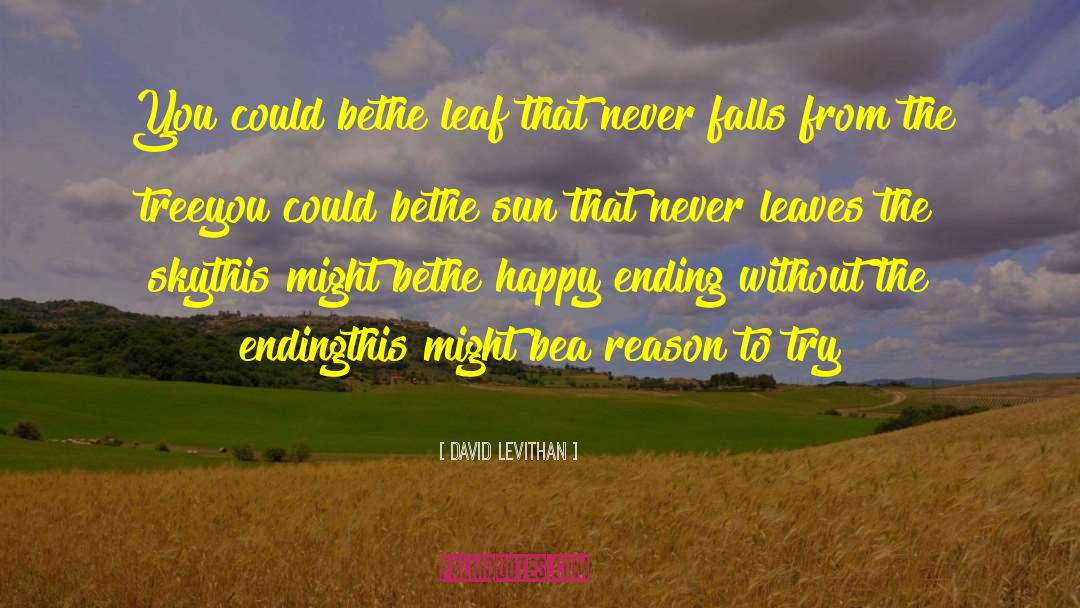 Leafs quotes by David Levithan