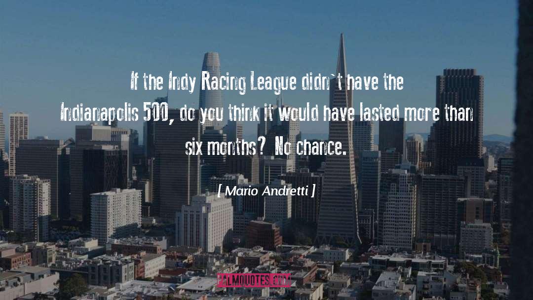 League Champ quotes by Mario Andretti