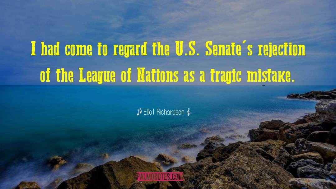 League Of Nations quotes by Elliot Richardson