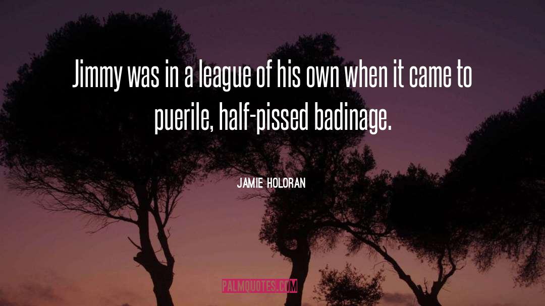 League quotes by Jamie Holoran