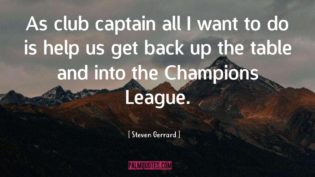 League quotes by Steven Gerrard