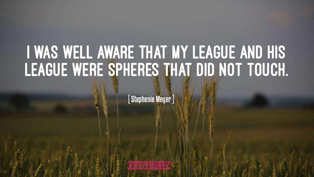 League quotes by Stephenie Meyer