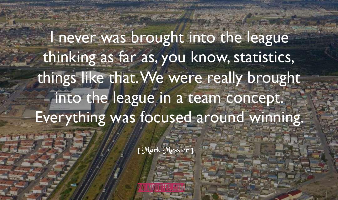 League quotes by Mark Messier