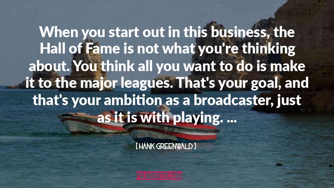 Leagues quotes by Hank Greenwald