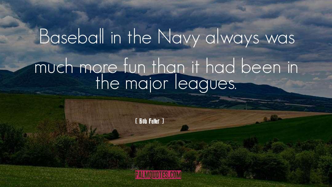 Leagues quotes by Bob Feller
