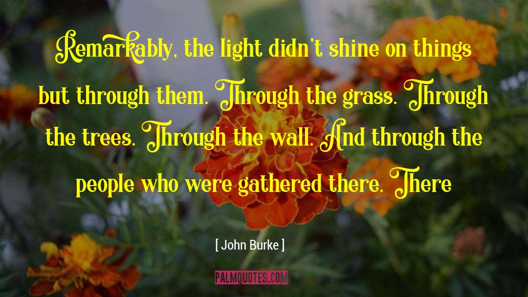 Leah Burke quotes by John Burke