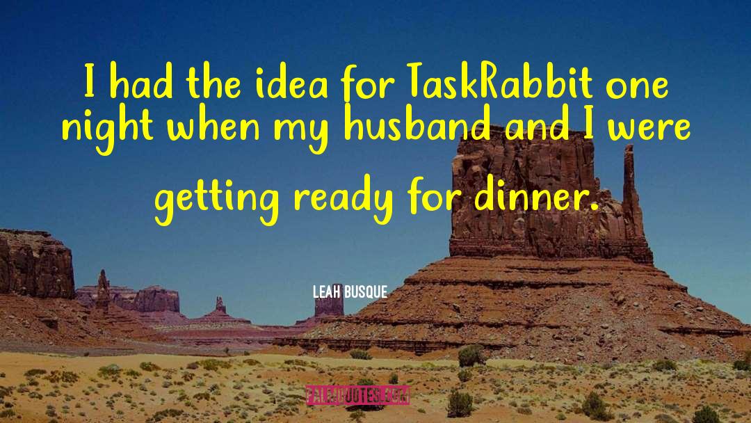 Leah Burke quotes by Leah Busque