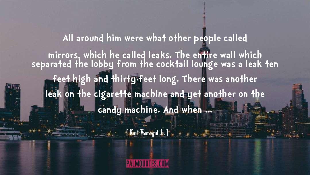 Leak quotes by Kurt Vonnegut Jr.